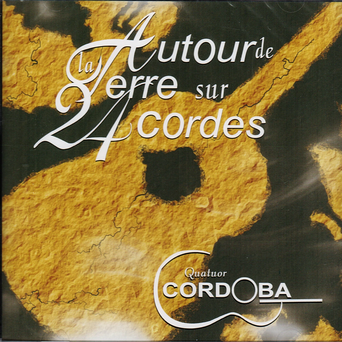 Pochette de Autour de la Terre sur 24 cordes — Quatuor Cordoba